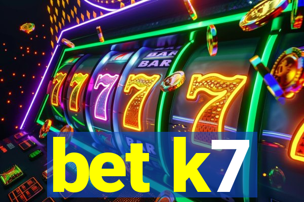 bet k7